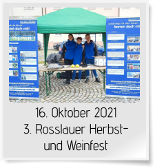 16. Oktober 2021 3. Rosslauer Herbst- und Weinfest