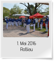 1. Mai 2016 Roßlau