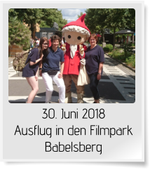 30. Juni 2018 Ausflug in den Filmpark Babelsberg
