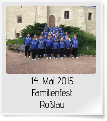 14. Mai 2015 Familienfest Roßlau