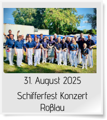 31. August 2025 Schifferfest Konzert Roβlau