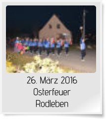 26. März 2016 Osterfeuer  Rodleben