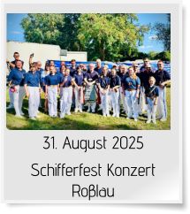 31. August 2025 Schifferfest Konzert Roβlau